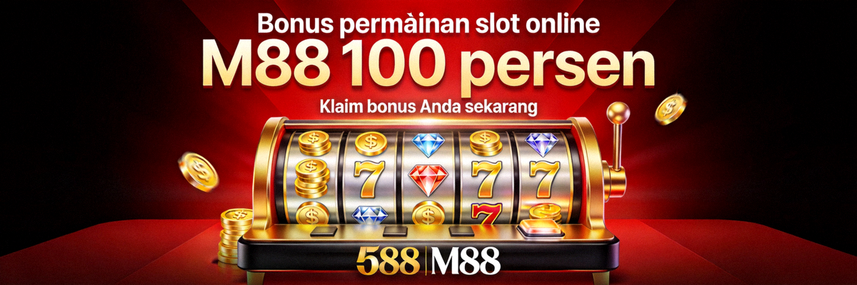 Bonus permainan slot online M88 100 persen