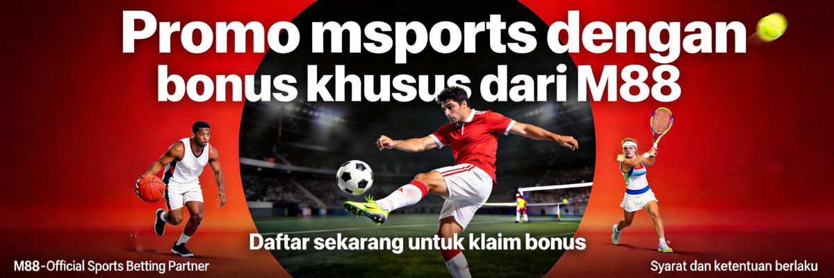 Promo msports dengan bonus khusus dari M88